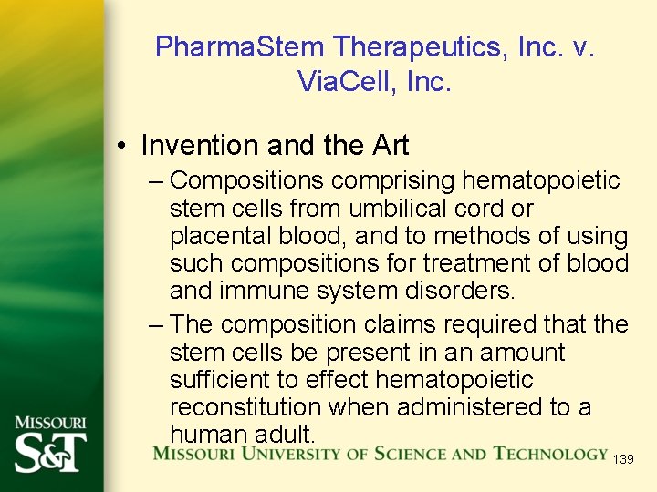 Pharma. Stem Therapeutics, Inc. v. Via. Cell, Inc. • Invention and the Art –