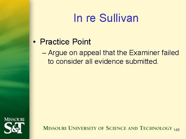 In re Sullivan • Practice Point – Argue on appeal that the Examiner failed