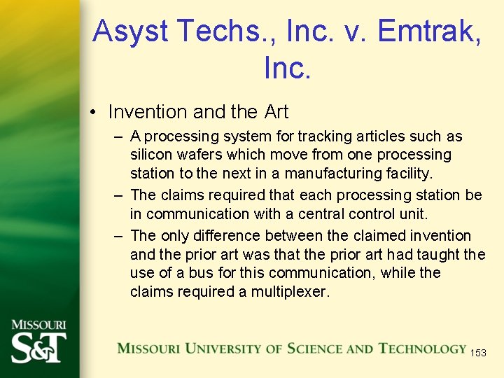 Asyst Techs. , Inc. v. Emtrak, Inc. • Invention and the Art – A