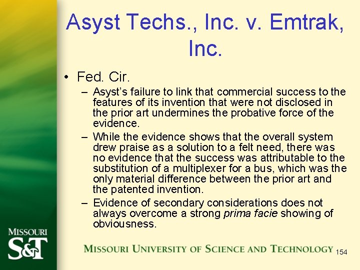 Asyst Techs. , Inc. v. Emtrak, Inc. • Fed. Cir. – Asyst’s failure to