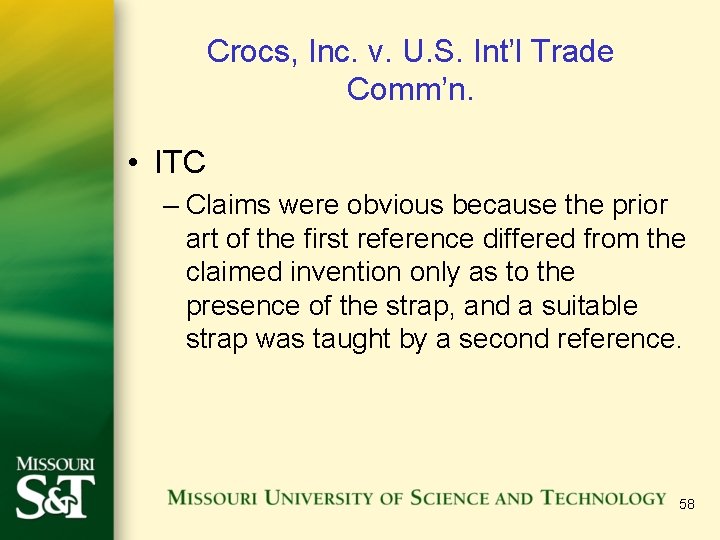 Crocs, Inc. v. U. S. Int’l Trade Comm’n. • ITC – Claims were obvious