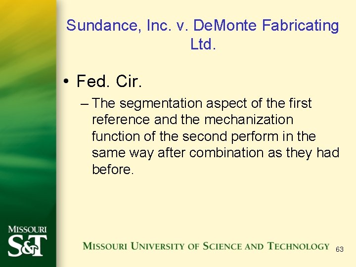 Sundance, Inc. v. De. Monte Fabricating Ltd. • Fed. Cir. – The segmentation aspect