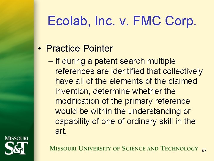 Ecolab, Inc. v. FMC Corp. • Practice Pointer – If during a patent search