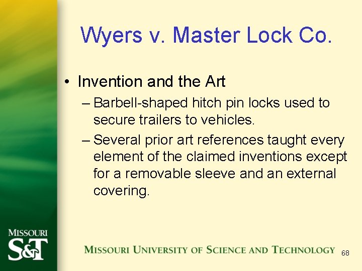Wyers v. Master Lock Co. • Invention and the Art – Barbell-shaped hitch pin