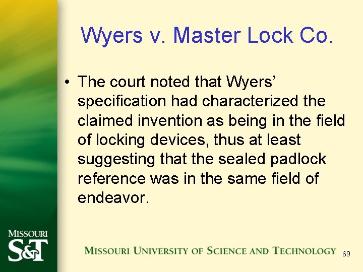Wyers v. Master Lock Co. • The court noted that Wyers’ specification had characterized