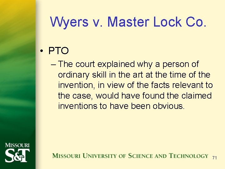 Wyers v. Master Lock Co. • PTO – The court explained why a person
