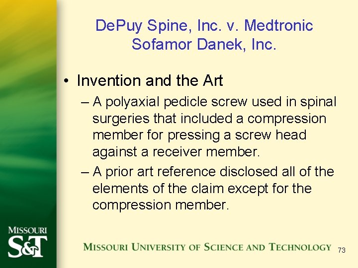 De. Puy Spine, Inc. v. Medtronic Sofamor Danek, Inc. • Invention and the Art