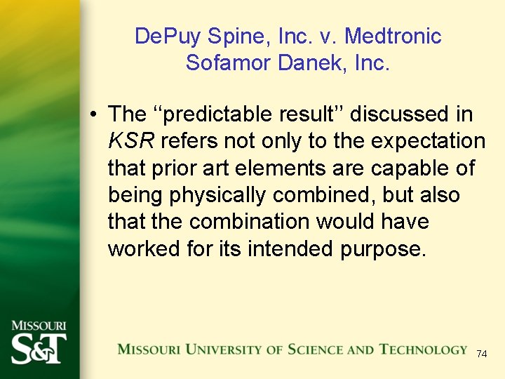 De. Puy Spine, Inc. v. Medtronic Sofamor Danek, Inc. • The ‘‘predictable result’’ discussed