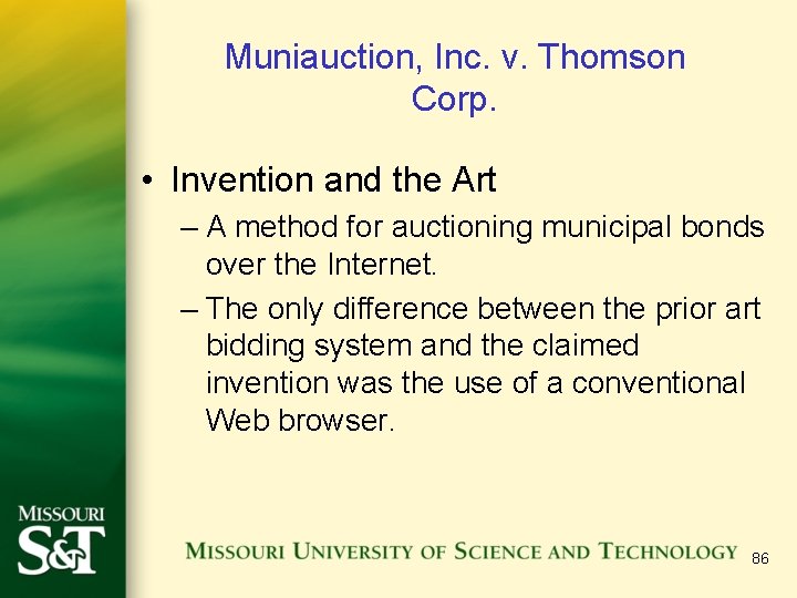 Muniauction, Inc. v. Thomson Corp. • Invention and the Art – A method for