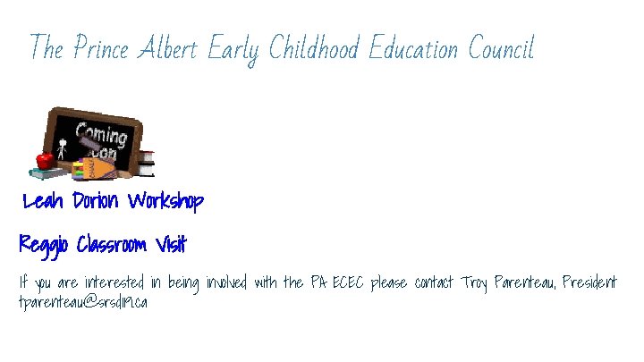 The Prince Albert Early Childhood Education Council Leah Dori 0 n Workshop Reggio Classroom