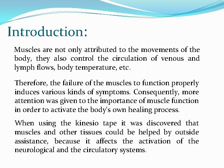 Introduction: Muscles are not only attributed to the movements of the body, they also