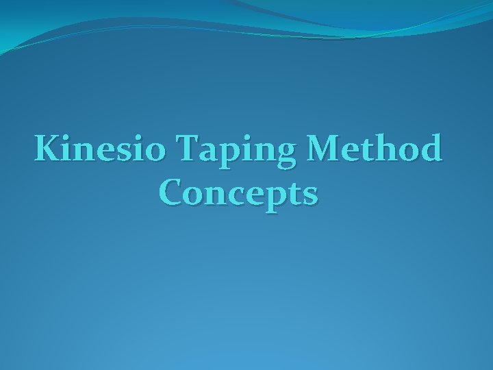 Kinesio Taping Method Concepts 