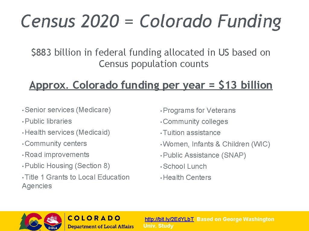 Census 2020 = Colorado Funding $883 billion in federal funding allocated in US based