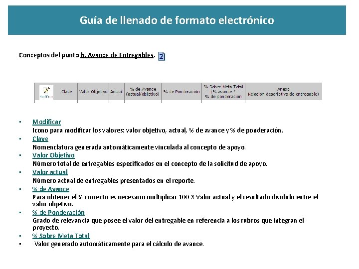 Guía de llenado de formato electrónico Conceptos del punto b. Avance de Entregables. •