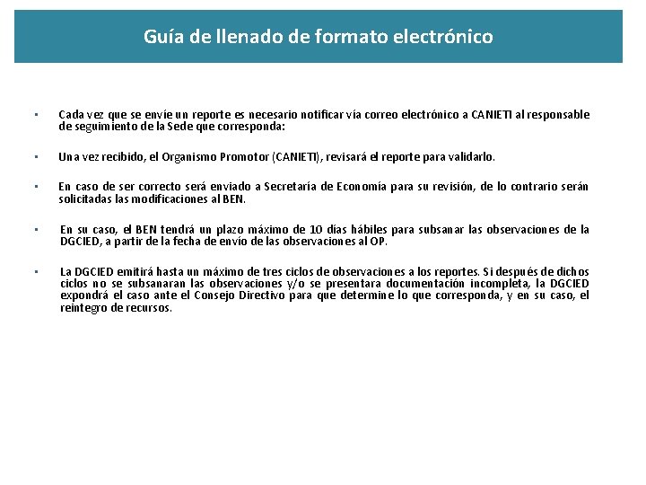 Guía de llenado de formato electrónico • Cada vez que se envíe un reporte