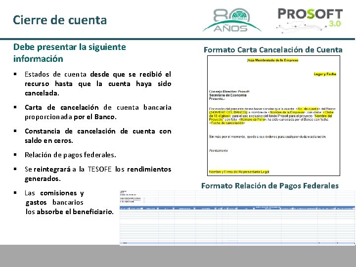 Cierre de cuenta Debe presentar la siguiente información Formato Carta Cancelación de Cuenta §