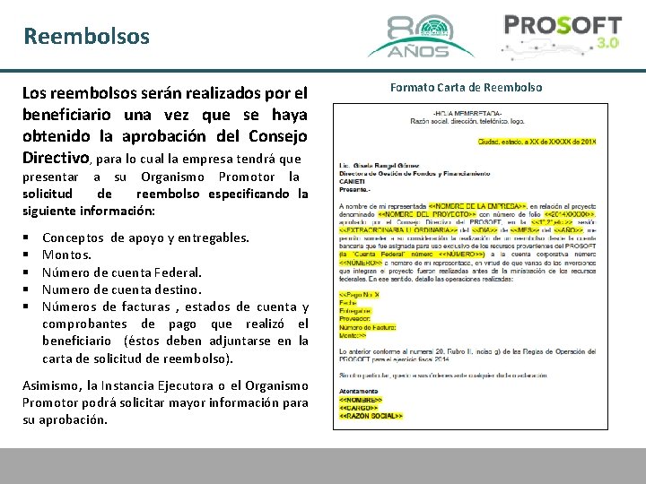 Reembolsos Los reembolsos serán realizados por el beneficiario una vez que se haya obtenido
