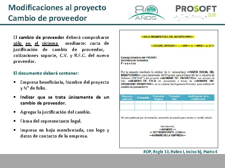 Modificaciones al proyecto Cambio de proveedor El cambio de proveedor deberá comprobarse sólo en