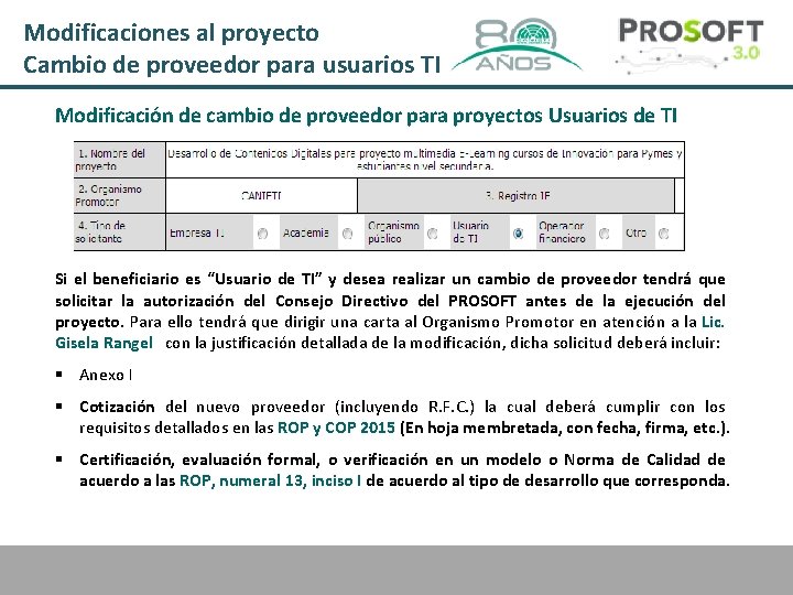 Modificaciones al proyecto Cambio de proveedor para usuarios TI Modificación de cambio de proveedor