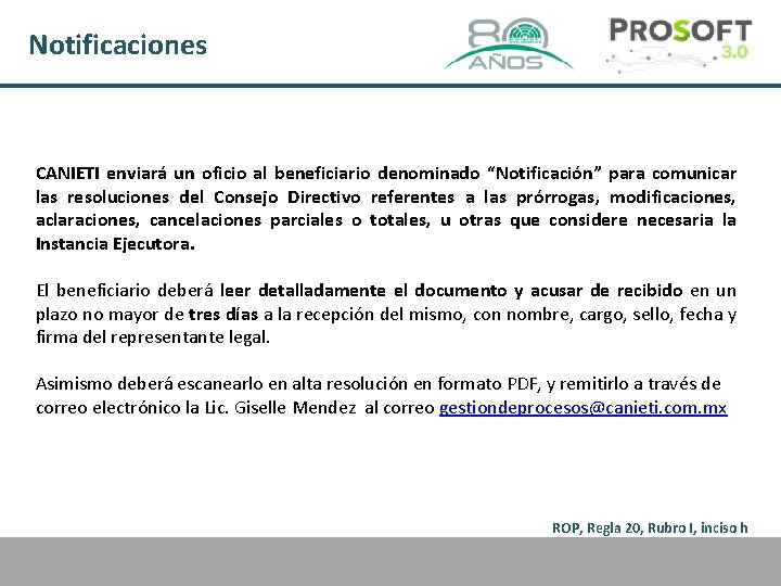 Notificaciones CANIETI enviará un oficio al beneficiario denominado “Notificación” para comunicar las resoluciones del