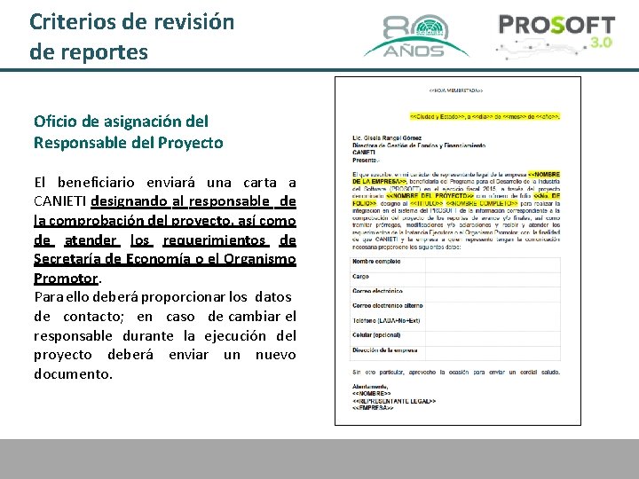 Criterios de revisión de reportes Oficio de asignación del Responsable del Proyecto El beneficiario