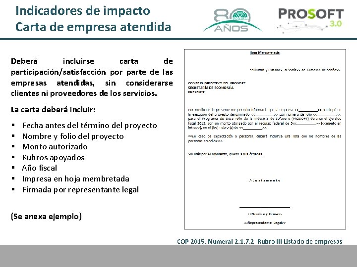 Indicadores de impacto Carta de empresa atendida Deberá incluirse carta de participación/satisfacción por parte