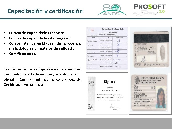 Capacitación y certificación § Cursos de capacidades técnicas. § Cursos de capacidades de negocio.