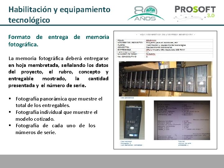 Habilitación y equipamiento tecnológico Formato de entrega de memoria fotográfica. La memoria fotográfica deberá