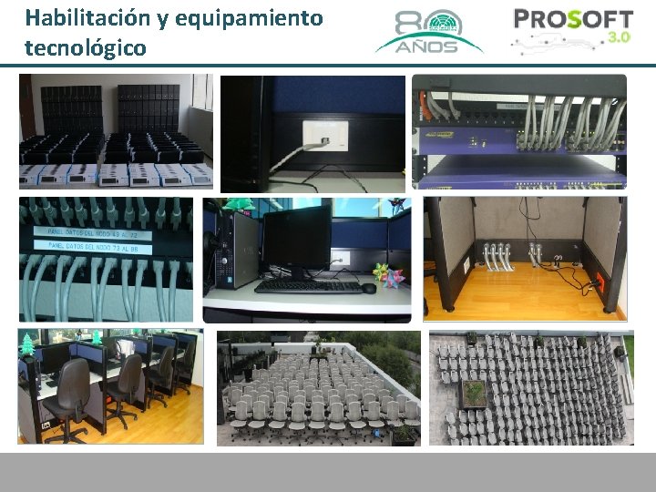 Habilitación y equipamiento tecnológico 