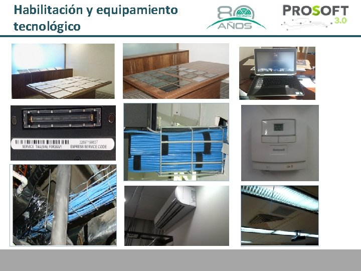 Habilitación y equipamiento tecnológico 