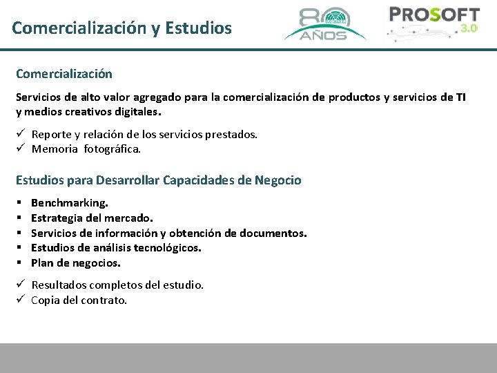 Comercialización y Estudios Comercialización Servicios de alto valor agregado para la comercialización de productos