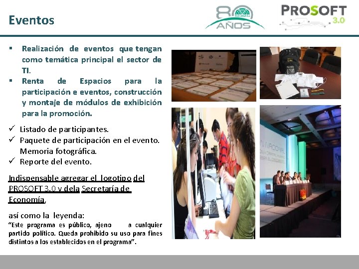 Eventos § § Realización de eventos que tengan como temática principal el sector de