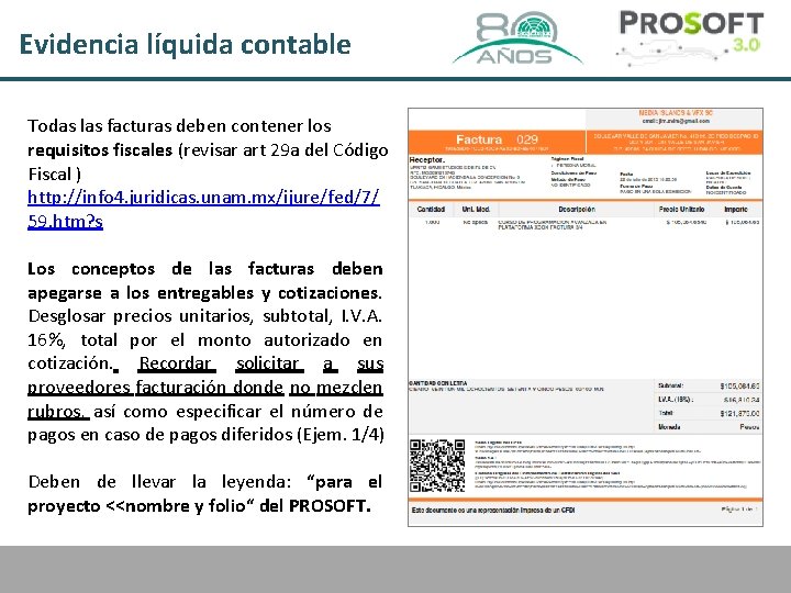 Evidencia líquida contable Todas las facturas deben contener los requisitos fiscales (revisar art 29