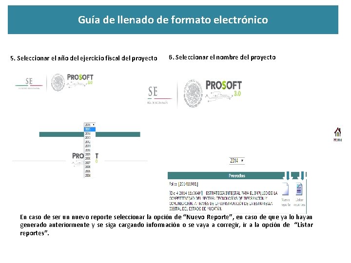 Guía de llenado de formato electrónico 5. Seleccionar el año del ejercicio fiscal del