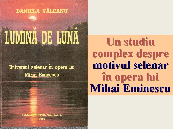 Un studiu complex despre motivul selenar în opera lui Mihai Eminescu 