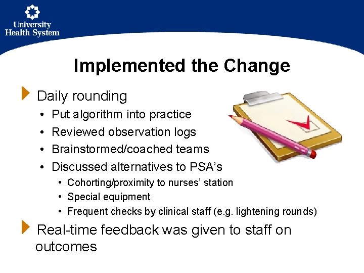 Implemented the Change Daily rounding • • Put algorithm into practice Reviewed observation logs