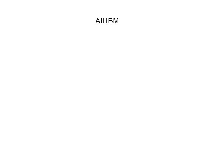 All IBM 