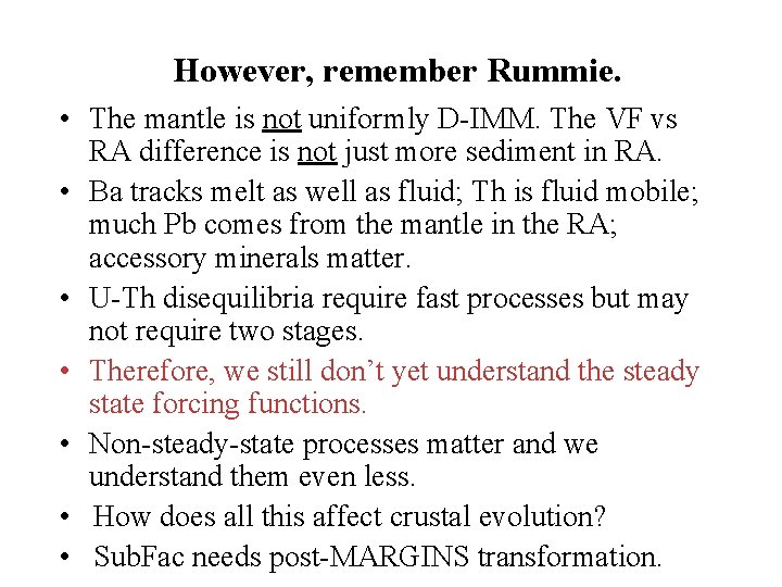 However, remember Rummie. • The mantle is not uniformly D-IMM. The VF vs RA