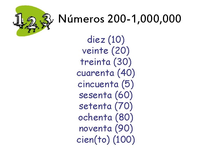 Números 200 -1, 000 diez (10) veinte (20) treinta (30) cuarenta (40) cincuenta (5)