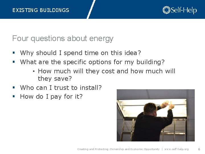 EXISTING BUILDINGS Four questions about energy § Why should I spend time on this