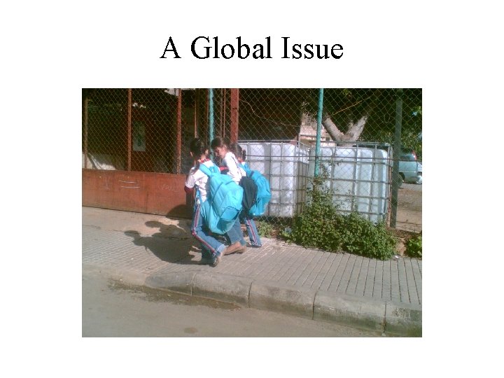 A Global Issue 