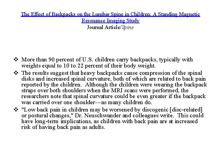 The Effect of Backpacks on the Lumbar Spine in Children: A Standing Magnetic Resonance