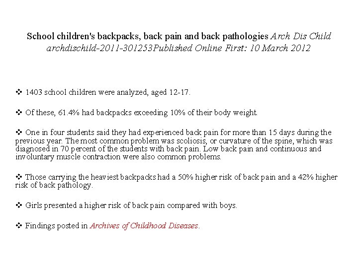 School children's backpacks, back pain and back pathologies Arch Dis Child archdischild-2011 -301253 Published