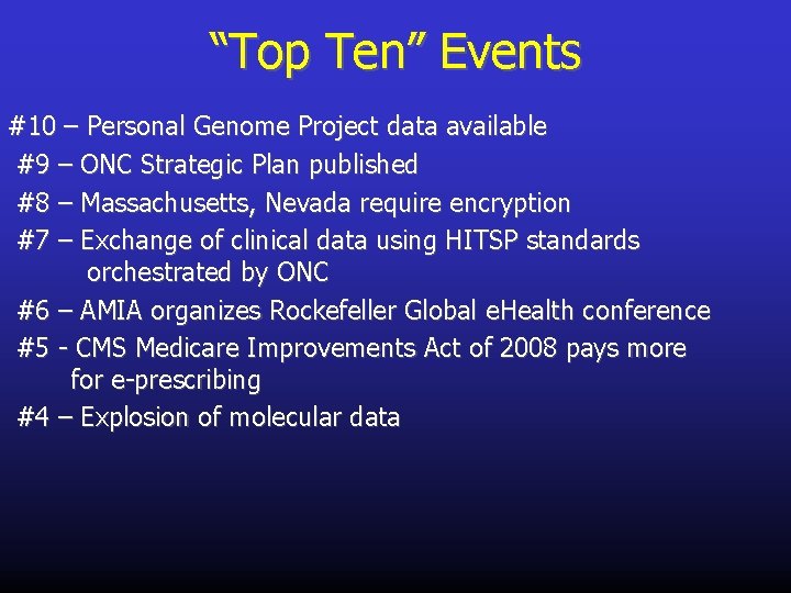 “Top Ten” Events #10 – Personal Genome Project data available #9 – ONC Strategic