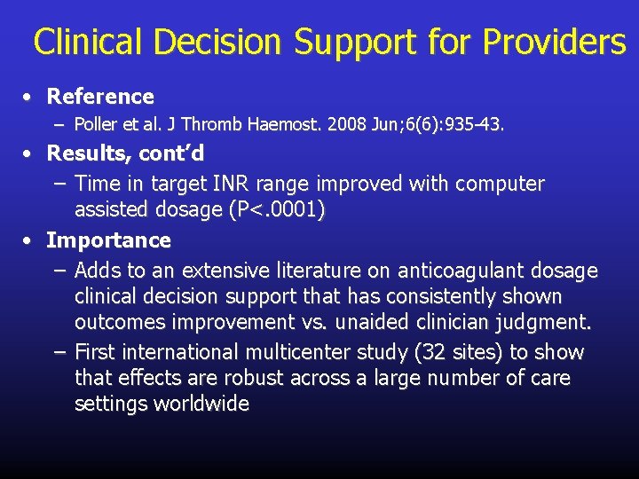Clinical Decision Support for Providers • Reference – Poller et al. J Thromb Haemost.