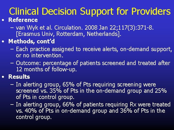 Clinical Decision Support for Providers • Reference – van Wyk et al. Circulation. 2008