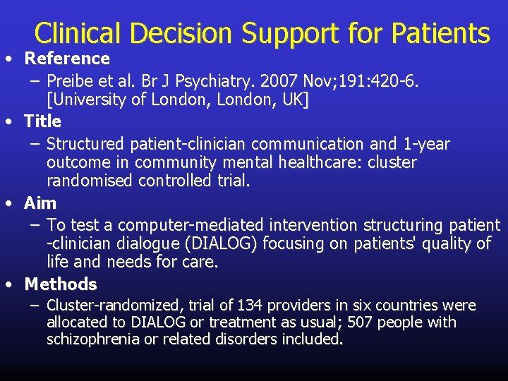 Clinical Decision Support for Patients • Reference – Preibe et al. Br J Psychiatry.