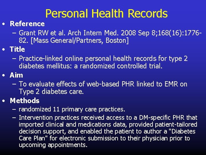 Personal Health Records • Reference – Grant RW et al. Arch Intern Med. 2008