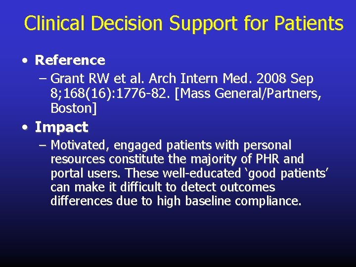 Clinical Decision Support for Patients • Reference – Grant RW et al. Arch Intern