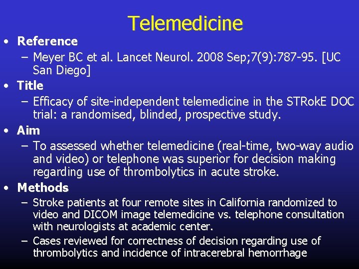 Telemedicine • Reference – Meyer BC et al. Lancet Neurol. 2008 Sep; 7(9): 787